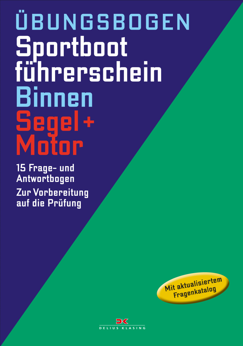 Delius Klasing Sportbootführerschein Binnen Segel - Motor Bögen Delius Klasing Sportbootführerschein Binnen Segel - Motor Bögen