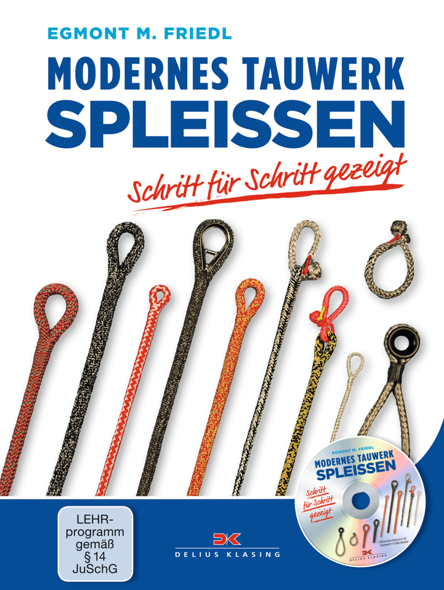 Delius Klasing Modernes Tauwerk spleißen Schritt für Schritt gezeigt Delius Klasing Modernes Tauwerk spleißen Schritt für Schritt gezeigt