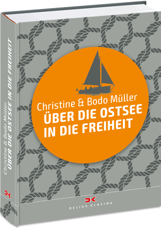 Delius Klasing Über die Ostsee in die Freiheit Dramatische Fluchtgeschichten