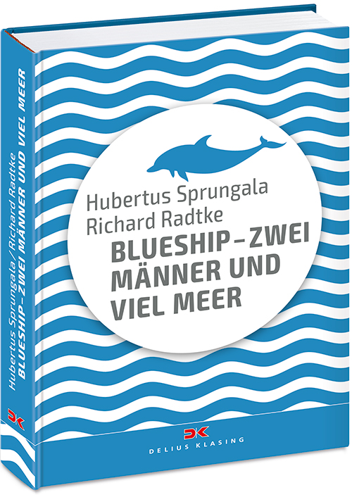 Delius Klasing BlueShip - Zwei Männer und viel Meer Delius Klasing BlueShip - Zwei Männer und viel Meer