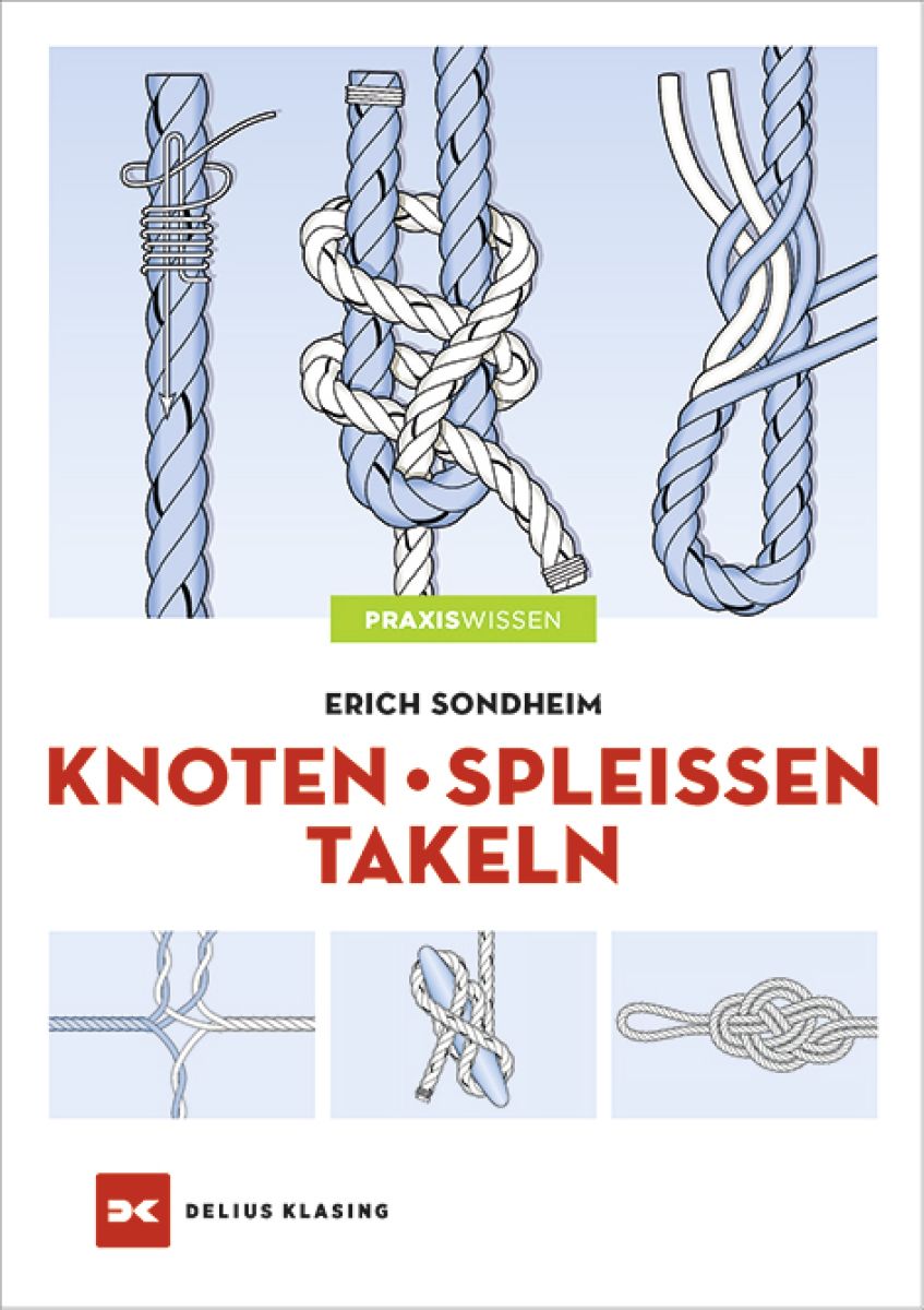 Delius Klasing Knoten - Spleißen - Takeln