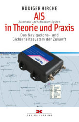 Delius Klasing AIS (Automatic Identification System) in Theorie und Praxis Band 134 