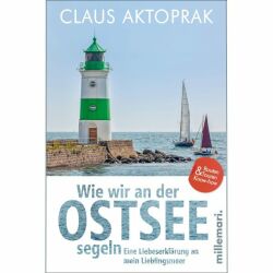 Claus Aktoprak – Wie wir an der Ostsee  segeln Taschenbuch Paperbacks 