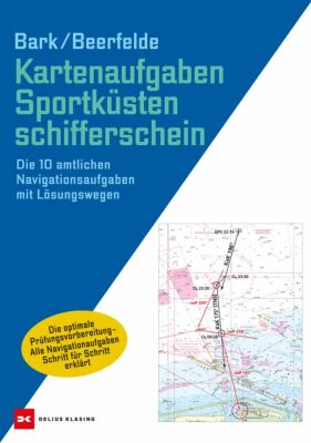 Delius Klasing Kartenaufgaben Sportküstenschifferschein Delius Klasing Kartenaufgaben Sportküstenschifferschein